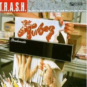 T.R.A.S.H. (Tubes Rarities And Smash Hits) (Vinyl)