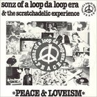 Sonz Of A Loop Da Loop Era & The Scratchadelic Experience - Peace & Loveism (VLS)