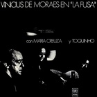 Vinicius de Moraes - Vinicius de Moraes 'La Fusa' con Maria Creuza y Toquinho (with Maria Creuza & Toquinho) (Remastered 2010)