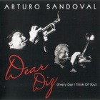 Arturo Sandoval - Dear Diz (Everyday I Think Of You)