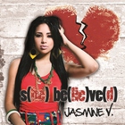 Jasmine V - S(He) Be(Lie)Ve(D)