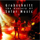 Grobschnitt - Die Grobschnitt Story 3 - History Of Solar Music 5 CD1