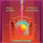 Paul Horn - Connections (With Steven Halpern) (Vinyl)