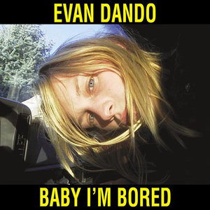 Baby I'm Bored (Deluxe Edition)