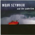 Mark Seymour And The Undertow