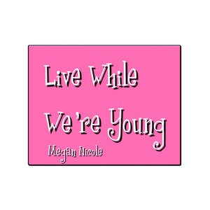 Live While We're Young (CDS)
