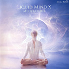 Liquid Mind X: Meditation