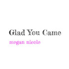 Glad You Came (CDS)