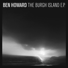 Ben Howard - Burgh Island (EP)