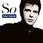 Peter Gabriel - So (25th Anniversary Special Edition): 2012 Remaster CD1