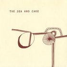 The Sea And Cake - Glad You're Right (VLS)
