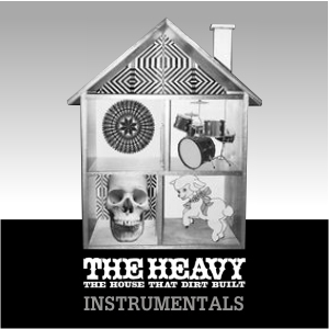 The House That Dirt Built (Instrumentals)