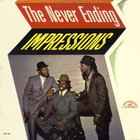 The Impressions - The Never Ending Impressions (Vinyl)