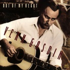 Vern Gosdin - Out Of My Heart