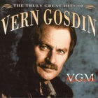 Vern Gosdin - The Truly Great Hits Of Vern Godsin