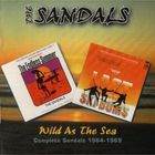 The Sandals - Complete Sandals 1964-1969: Wild As The Sea