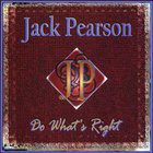 Jack Pearson - Do What's Right