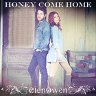 Elenowen - Honey Come Home (CDS)
