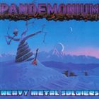 Pandemonium - Heavy Metal Soldiers (Reissue 2011) (Bonus Tracks)