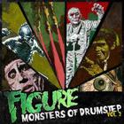 Figure - Monsters Of Drumstep Volume 2