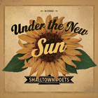 Smalltown Poets - Under The New Sun (EP)