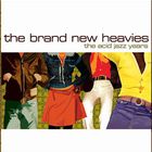 The Brand New Heavies - Acid Jazz Years (Remastered 2001)