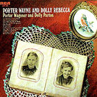 Dolly Parton & Porter Wagoner - Porter Wayne & Dolly Rebecca (Vinyl)