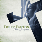 Dolly Parton - Letter To Heaven: Songs Of Faith & Inspiration