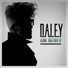 Daley - Alone Together (EP)