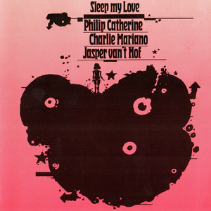 Sleep My Love (With Charlie Mariano & Jasper Van't Hof) (Vinyl)