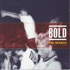 Bold - The Search