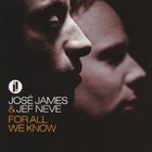 Jef Neve - For All We Know (With Jose James)
