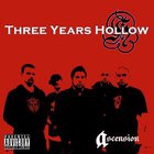 Three Years Hollow - Ascension