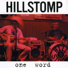 Hillstomp - One Word