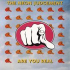 The Neon Judgement - Are You Real