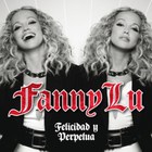 Fanny Lu - Felicidad Y Perpetua