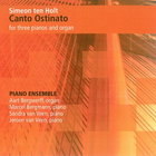 Simeon Ten Holt - Canto Ostinato For Three Pianos And Organ CD1