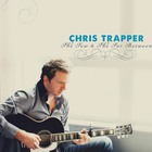 Chris Trapper - The Few & The Far Between