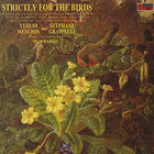 Stephane Grappelli - Strictly For The Birds (With Yehudi Menuhin )