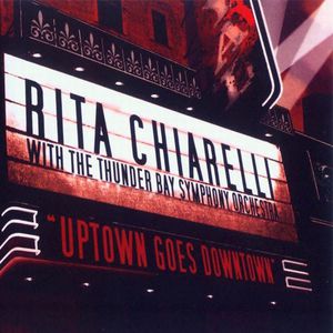 Uptown Goes Downtown... Rita Chiarelli with the Thunder Bay Symphony Orchestra