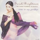 Sarah Brightman - Time To Say Goodbye (With He London Symphony Orchestra)