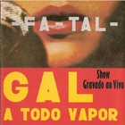 Gal Costa - Fa-Tal (Gal A Todo Vapor) (Vinyl)