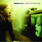 Ingram Hill - June's Picture Show