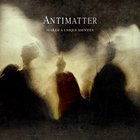 Antimatter - Fear Of A Unique Identity (Deluxe Edition)