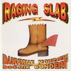 Raging Slab - Dynamite Monster Boogie Concert