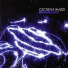 Icecream Hands - Broken UFO