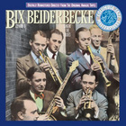 Bix Beiderbecke - Vol. 1 - Singin' The Blues