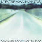 Icecream Hands - Memory Lane Traffic Jam
