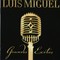 Luis Miguel - Grandes Exitos CD1