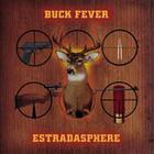 Estradasphere - Buck Fever